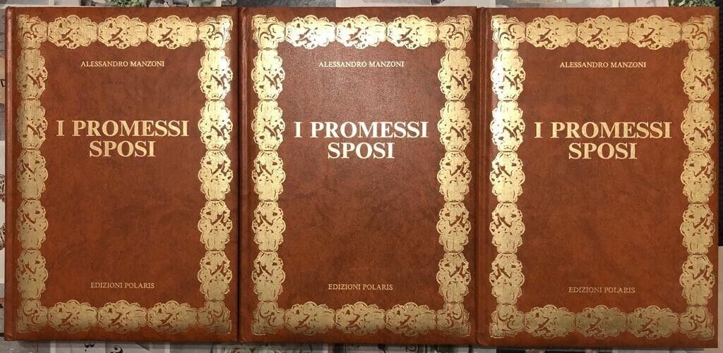  I Promessi Sposi e Storia della Colonna Infame. Voll. I, II e III di Alessandr