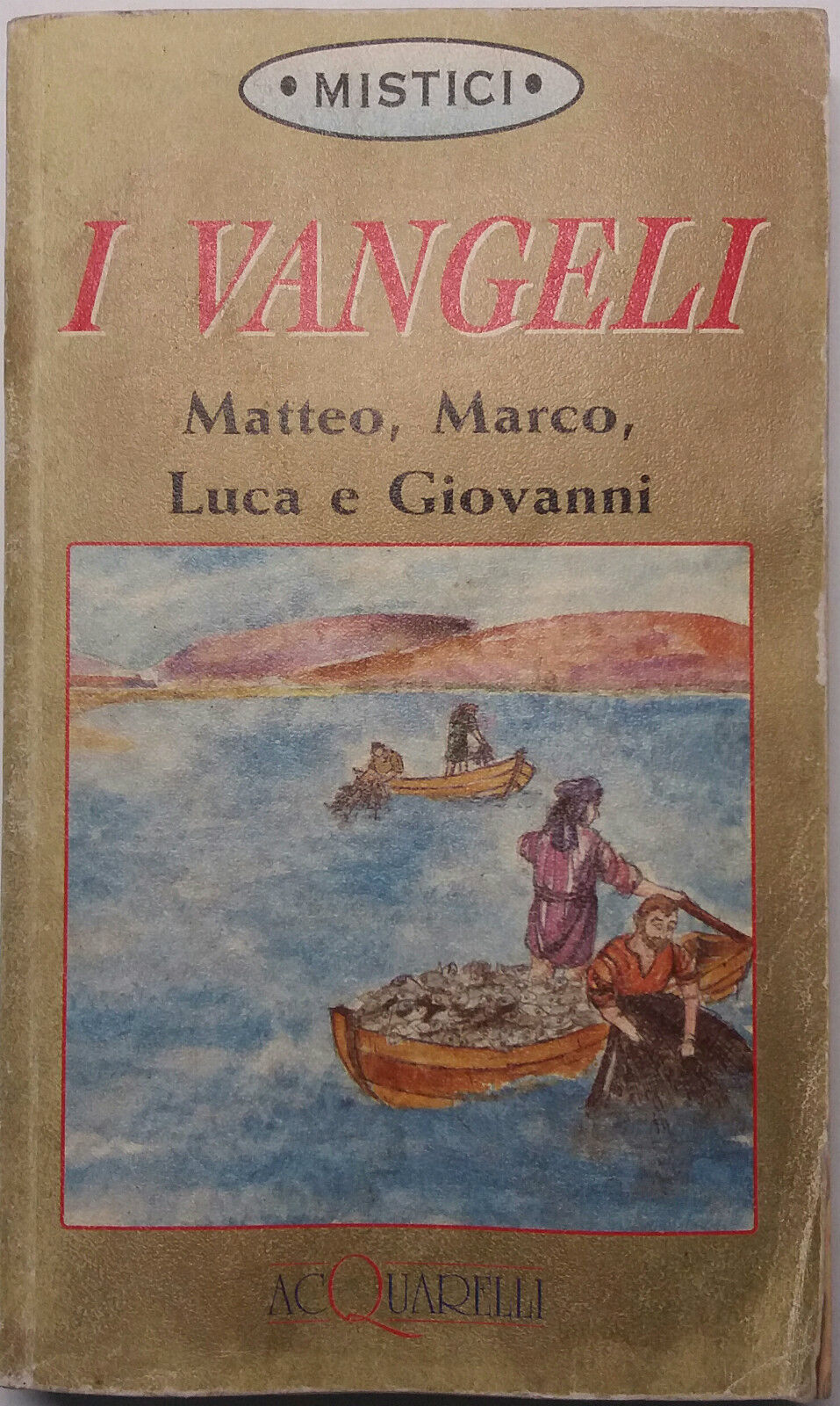 I Vangeli. Matteo, Marco, Luca e Giovanni - Demetra S.R.L. - 1997 - G
