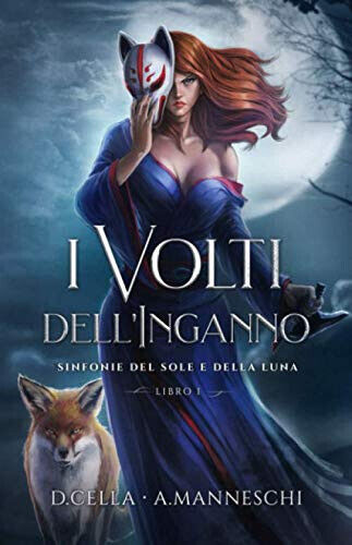 I Volti dell'Inganno - Alessio Manneschi - Independently published, 2018