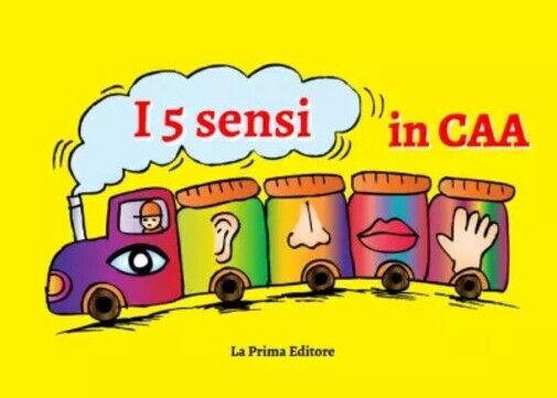 I cinque sensi in CAA. Libro in CAA per bambini e ragazzi con autismo di La Pri