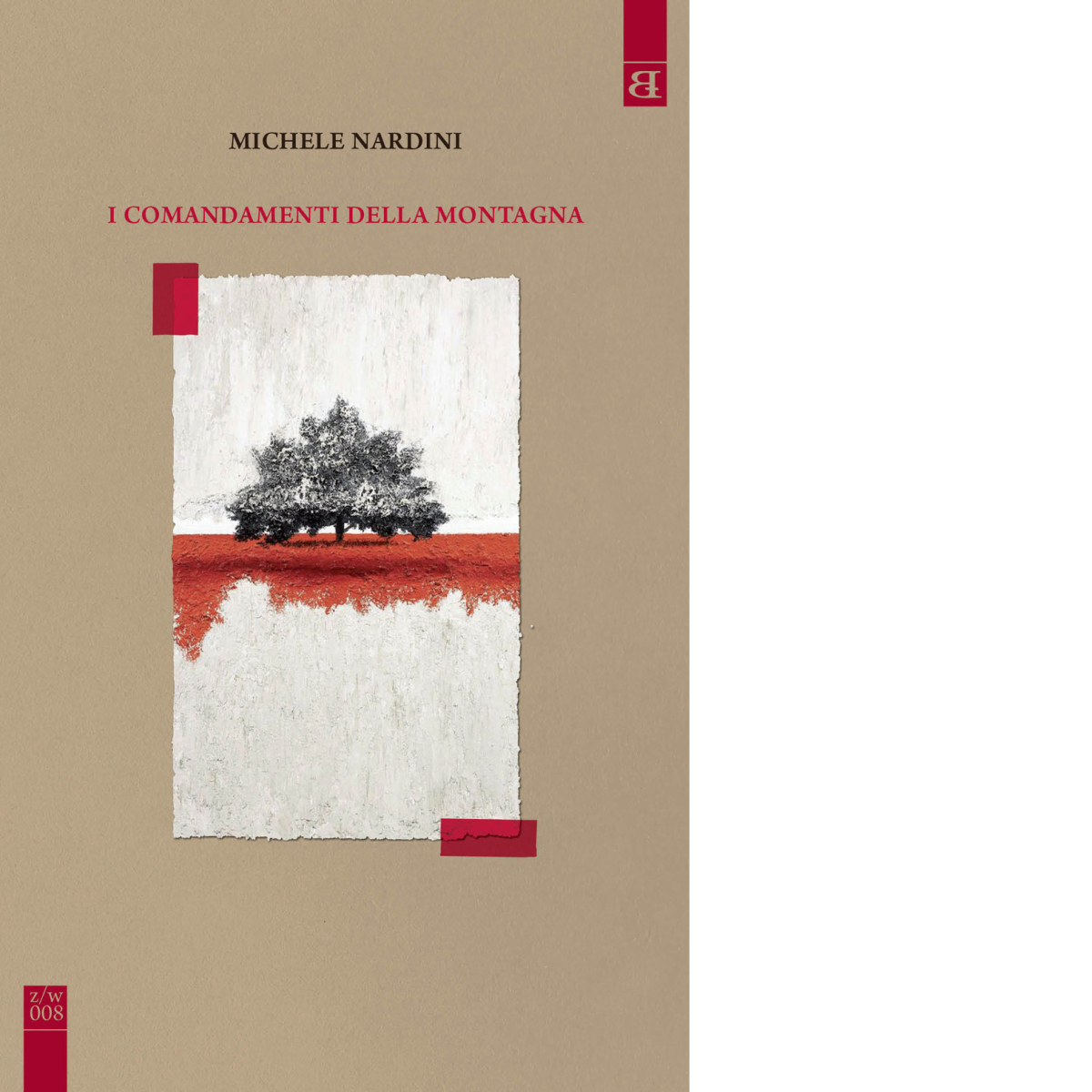 I comandamenti della montagna di Michele Nardini,  2019,  Barta