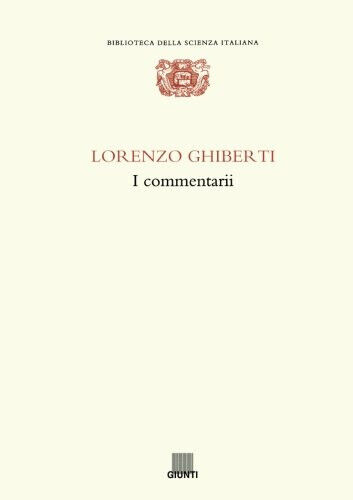 I commentarii - Lorenzo Ghiberti - Giunti editore, 1998