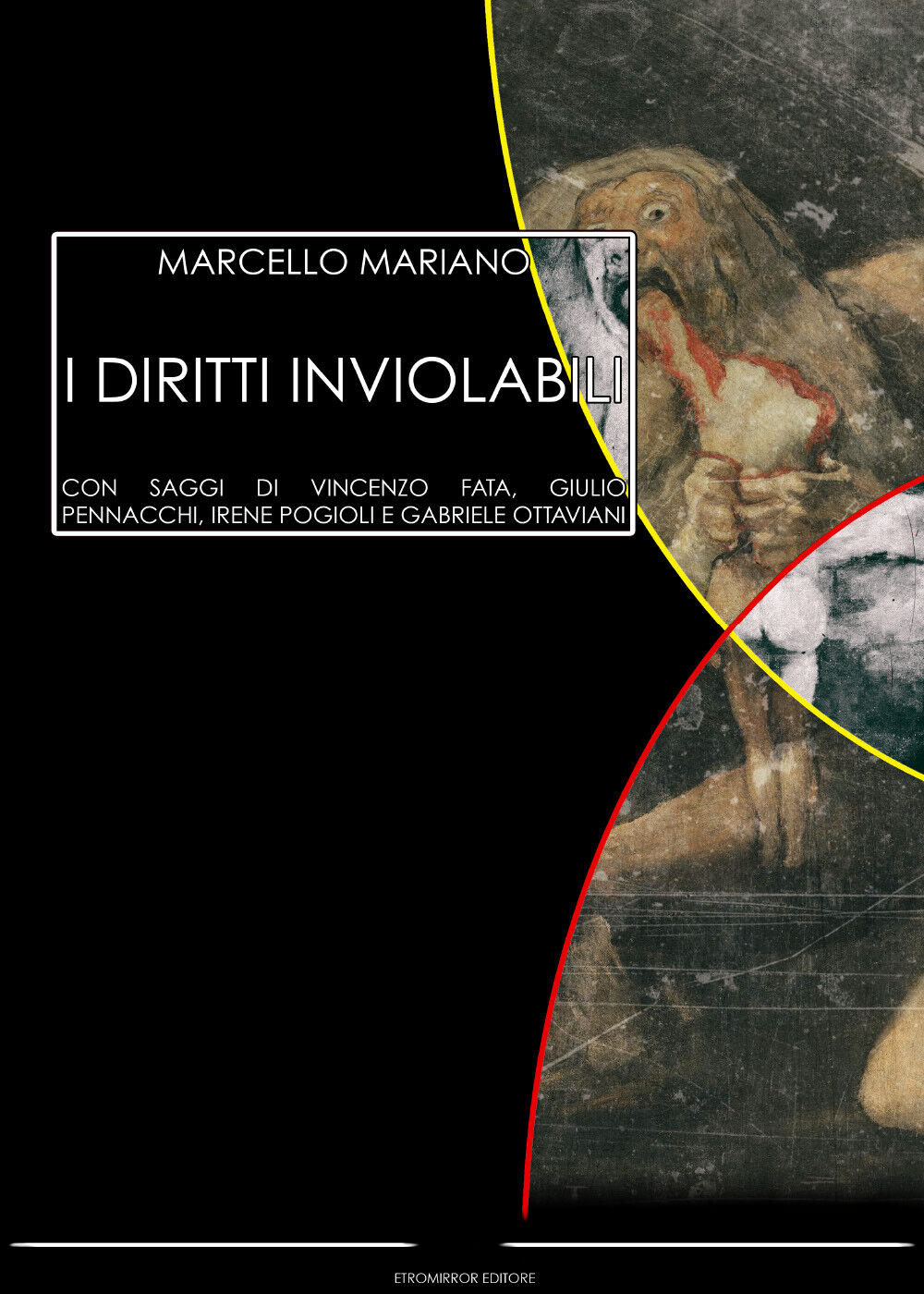 I diritti inviolabili di Marcello Mariano,  2021,  Etromirror Ed./ed.musicali