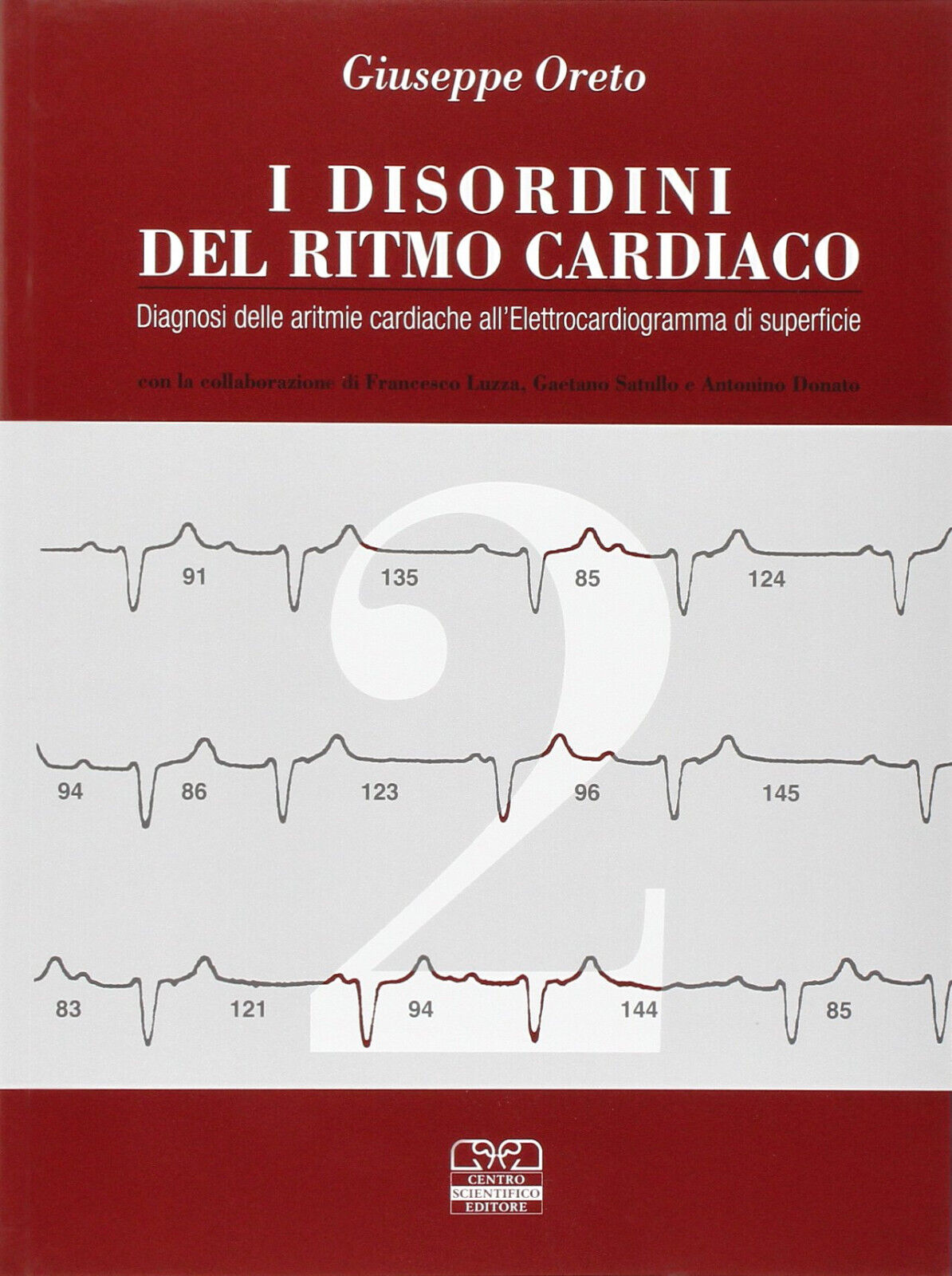 I disordini del ritmo cardiaco - Giuseppe Oreto - Centro Scientifico, 1997