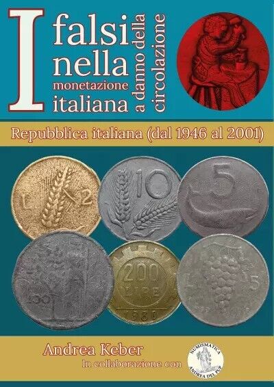  I falsi nella monetazione italiana a danno circolazione. Repubblica italiana (1