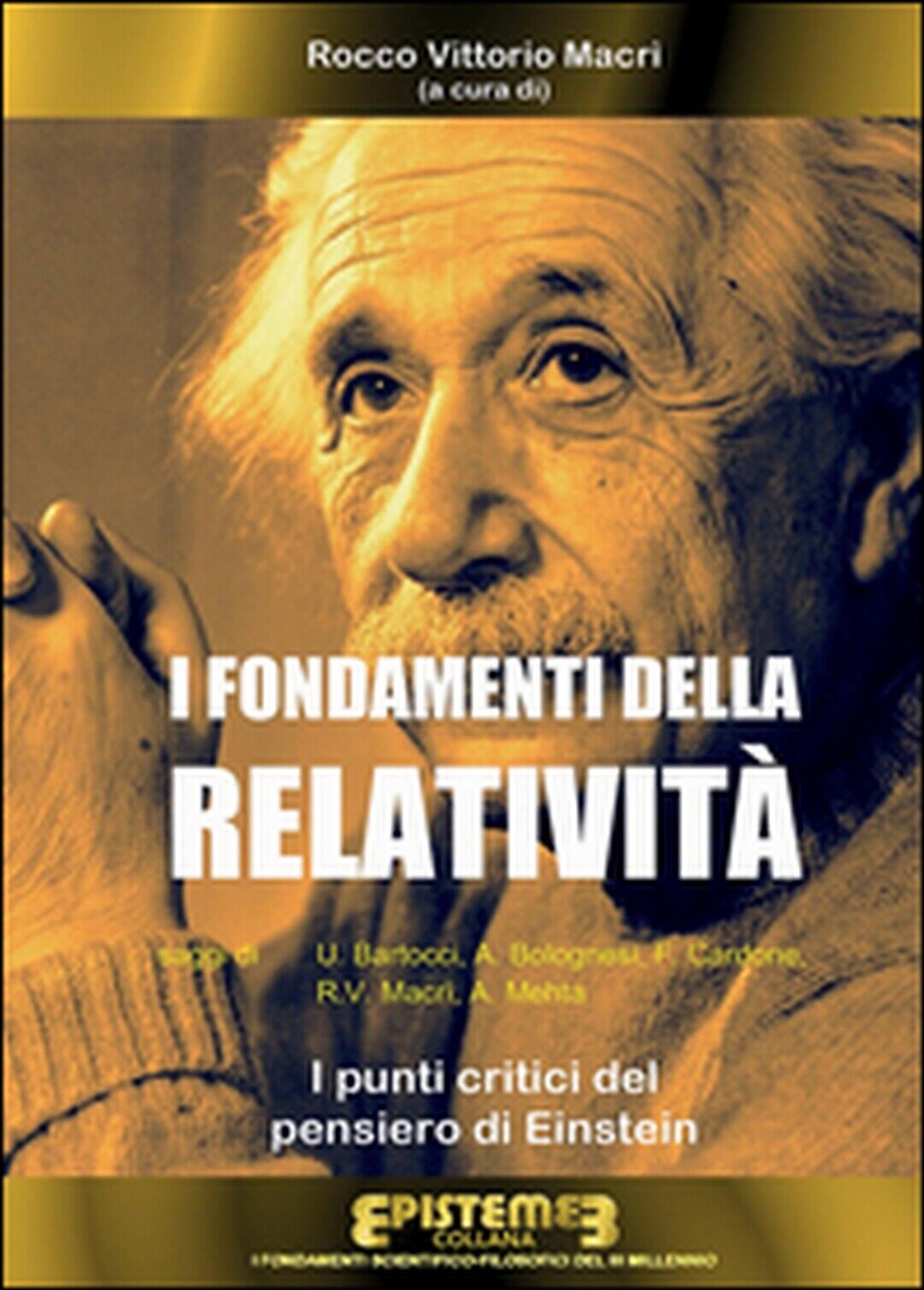 I fondamenti della Relativit?. I punti critici del pensiero di Einstein