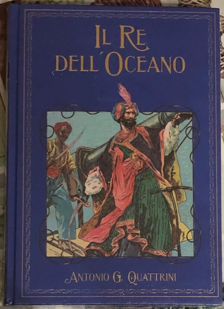 I grandi Romanzi di avventura n. 26 - Il re delL'oceano di Antonio Quattrini, 