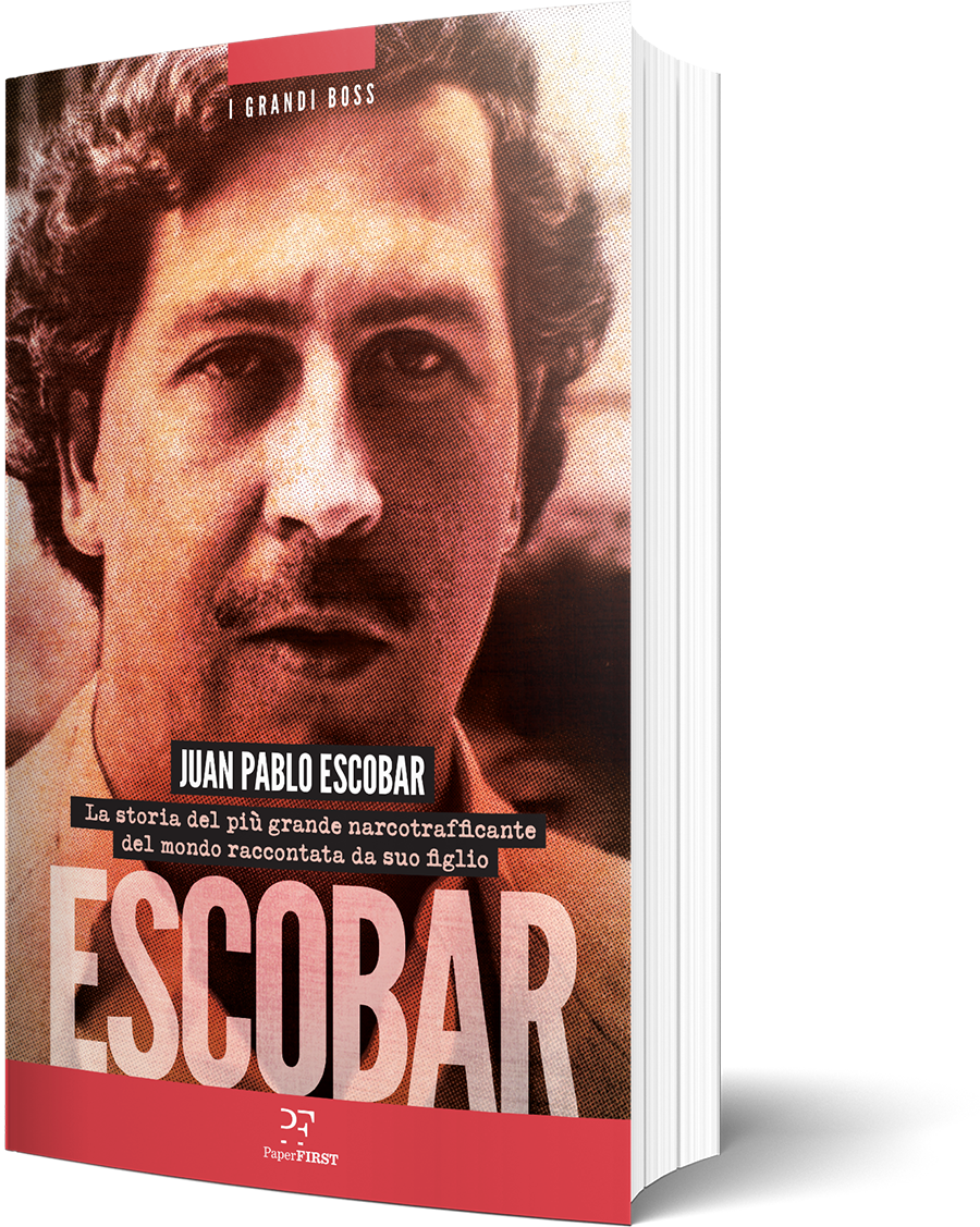 I grandi boss n. 2 - PABLO ESCOBAR di Juan Pablo Escobar,  2022,  Rizzoli