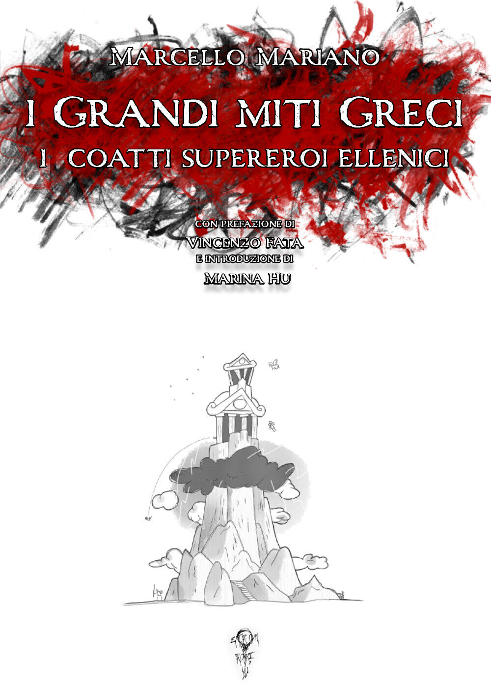 I grandi miti greci: i coatti supereroi ellenici di Marcello Mariano,  2020,  Yo