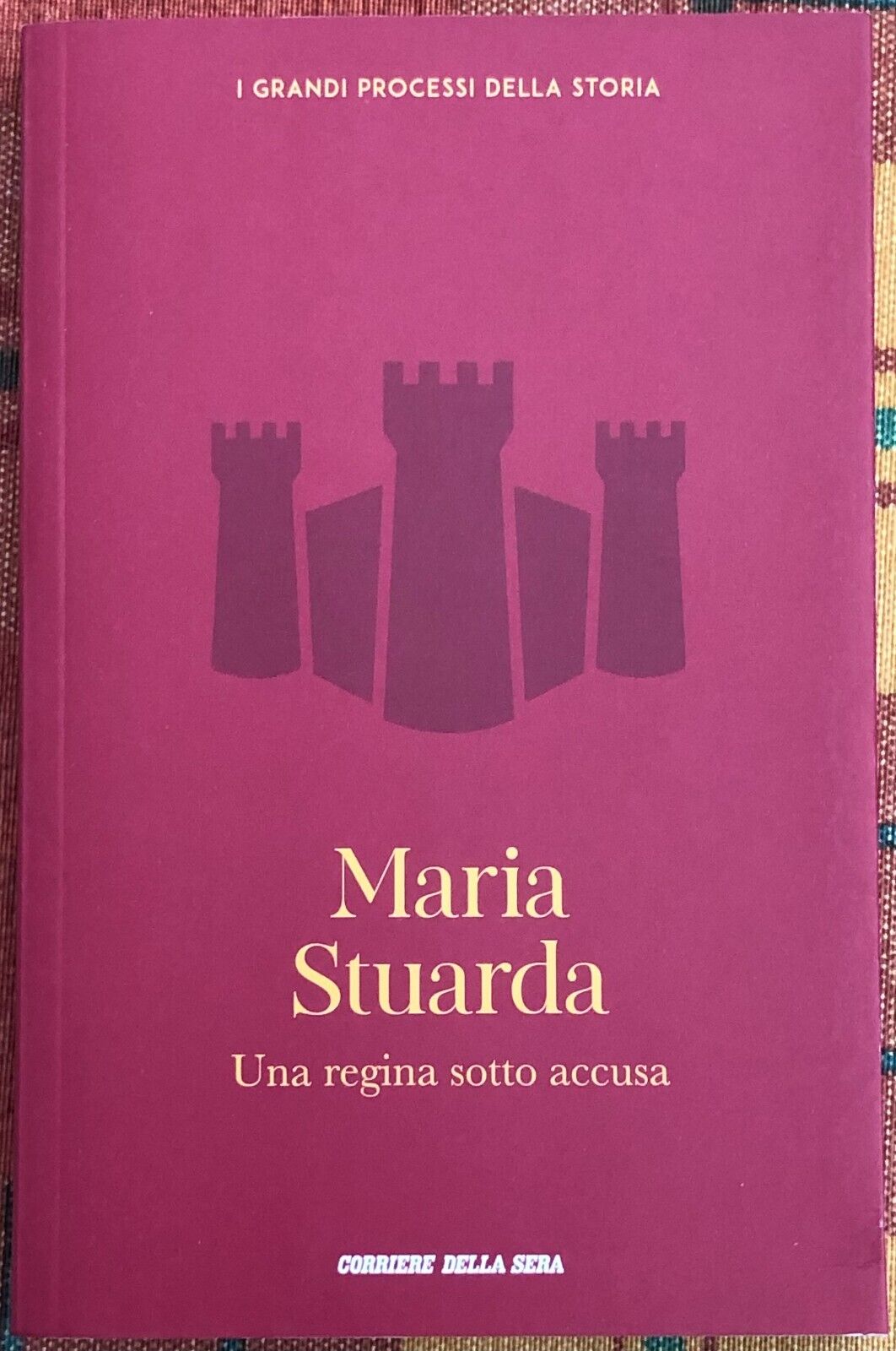 I grandi processi della storia n. 41 - Maria Stuarda. Una regina sotto accusa  