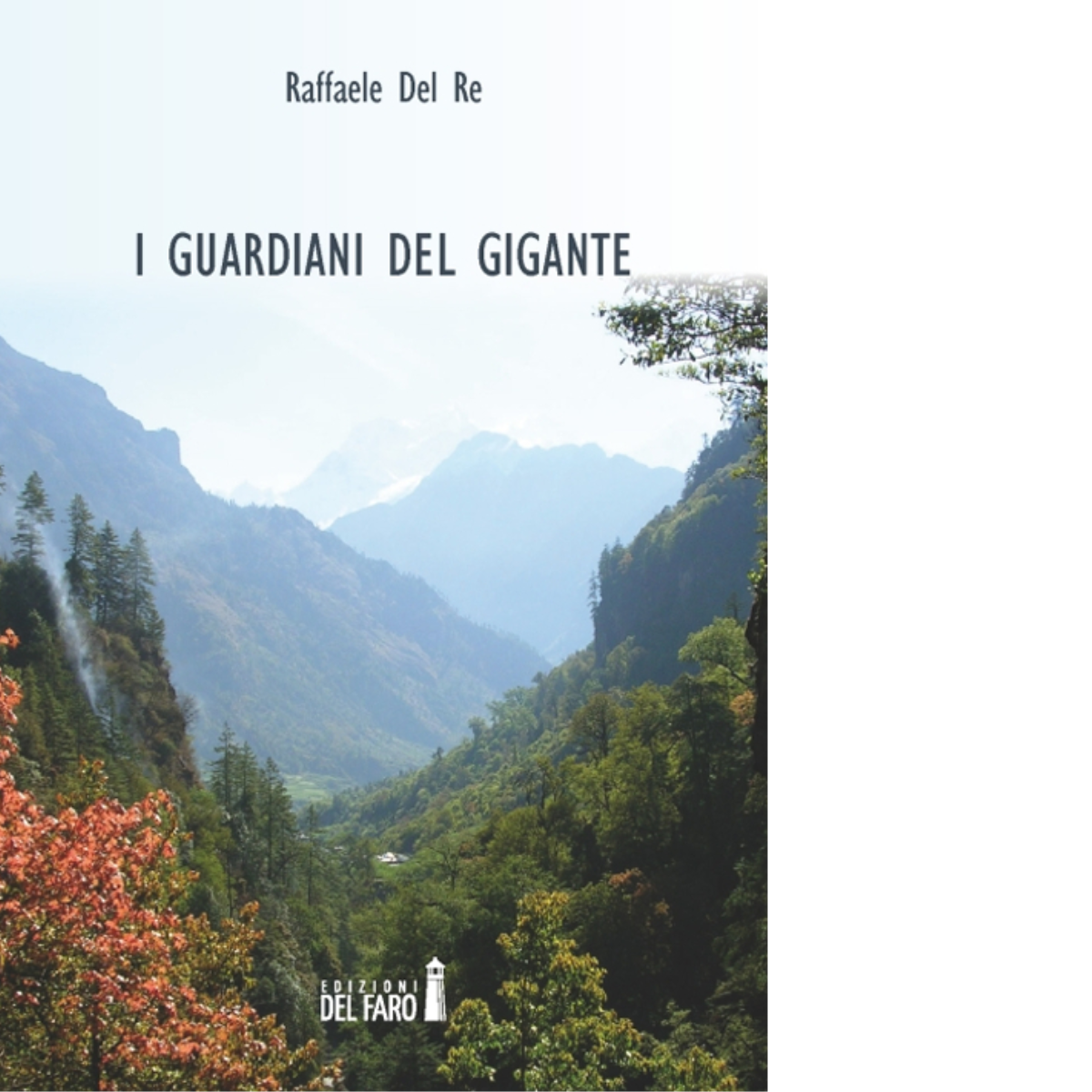 I guardiani del gigante di Del Re Raffaele - Edizioni Del Faro, 2014