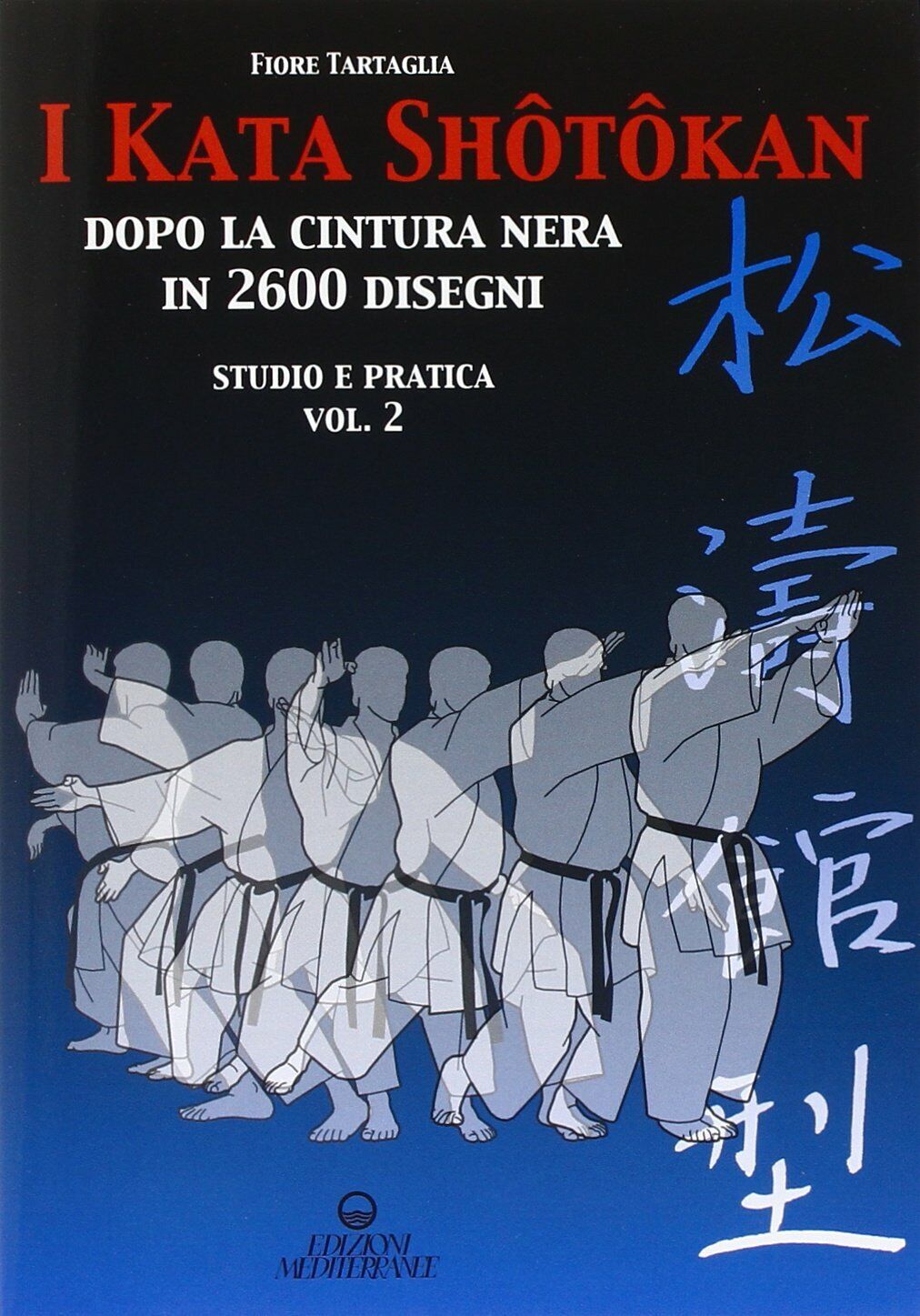 I kata shotokan dopo la cintura nera in 2600 disegni. Studio e pratica vol.2 