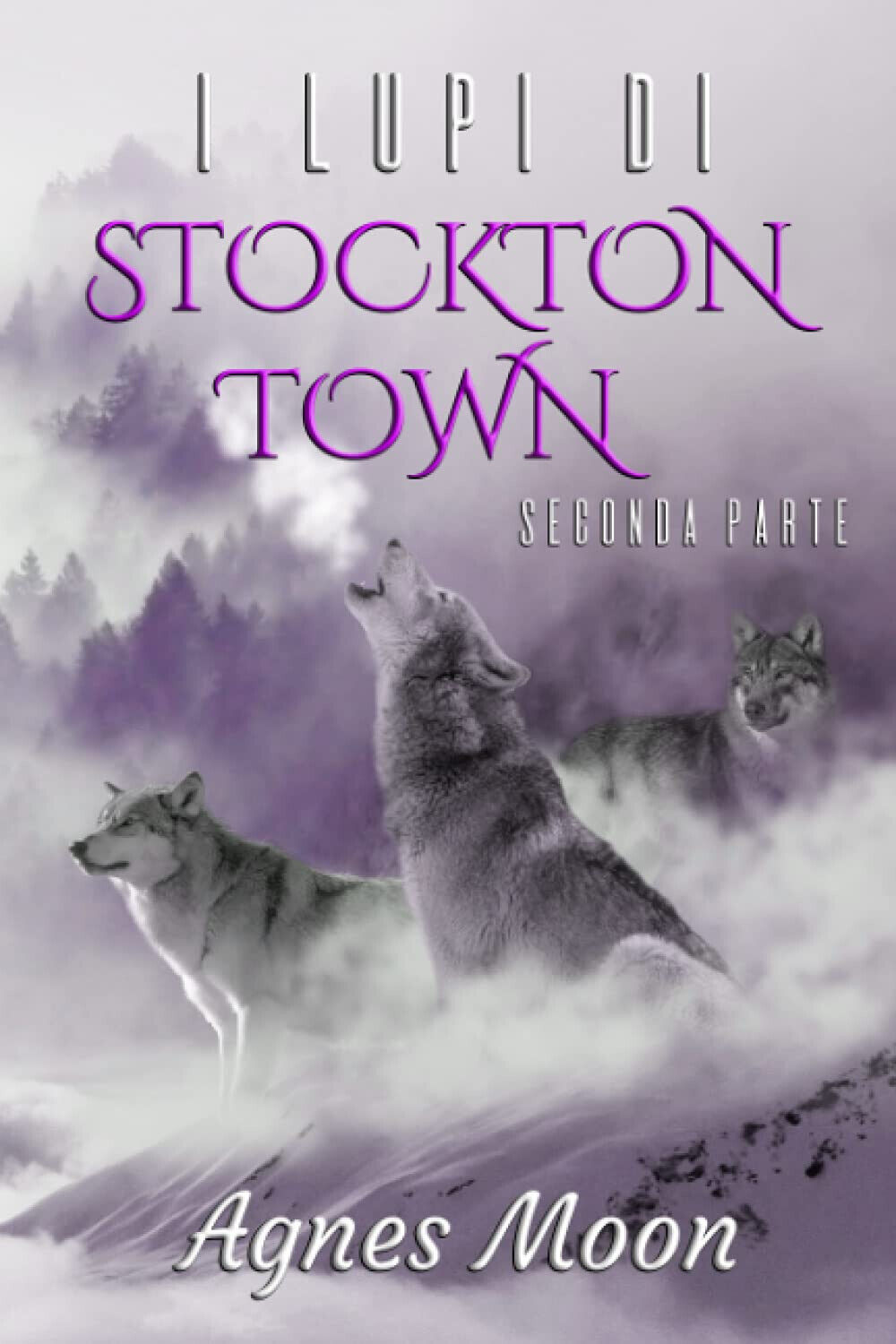 I lupi di Stockton Town - Agnes Moon - Independently published, 2021