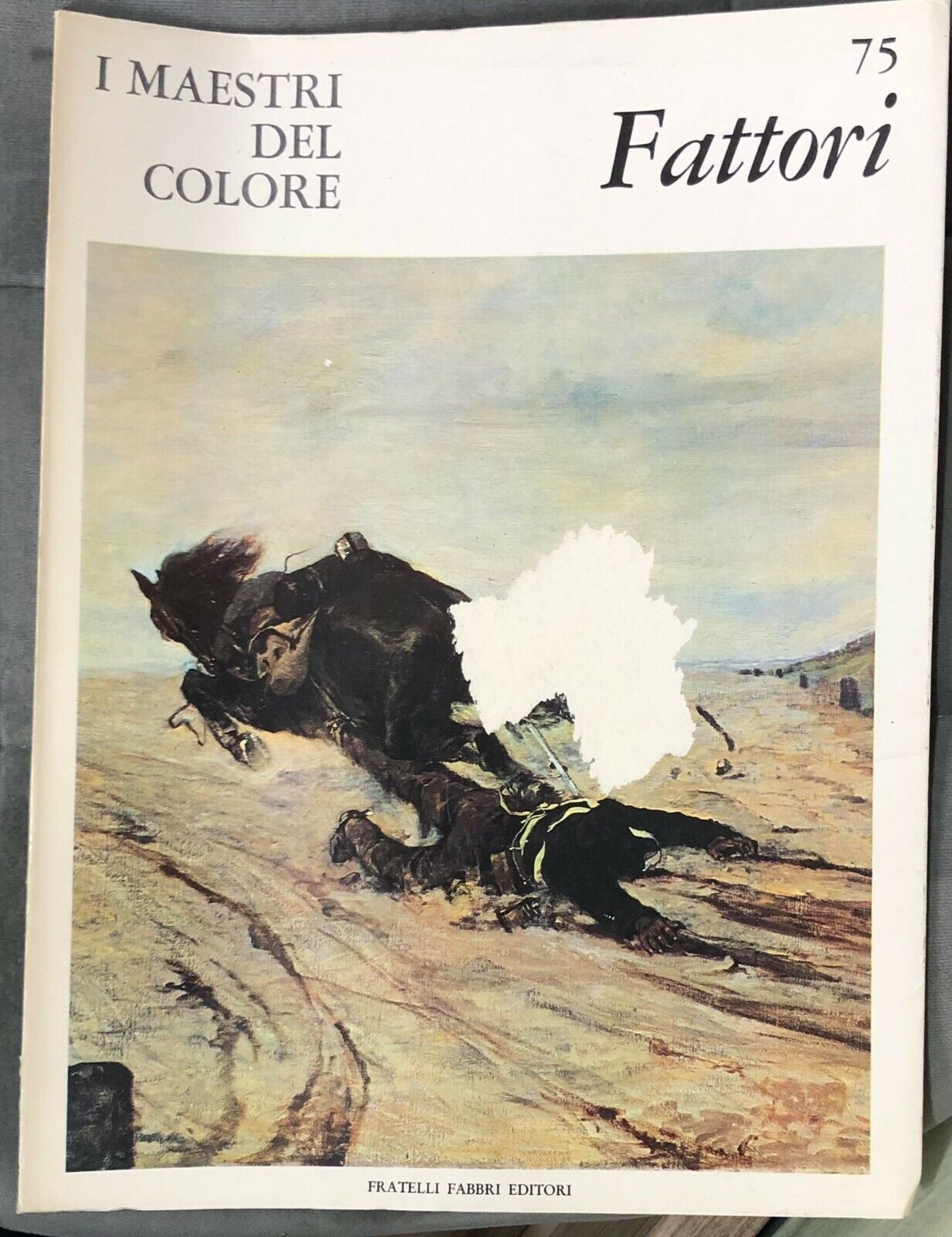 I maestri del colore 75 - Giovanni Fattori di Raffaele De Grada,  1965,  Fratell