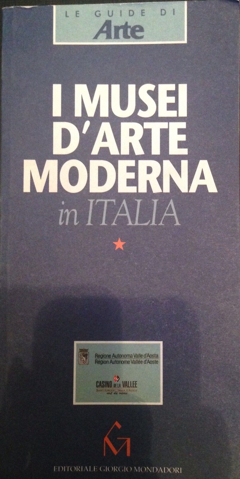 I musei d'arte moderna - AA.VV- Mondadori - 1996 -M