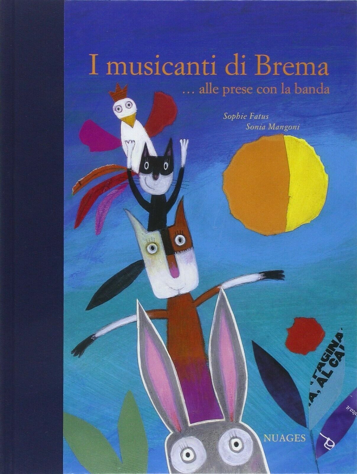 I musicanti di Brema - illustrazioni di Sophie Fatus di Sonia Mangoni,  2011,  N