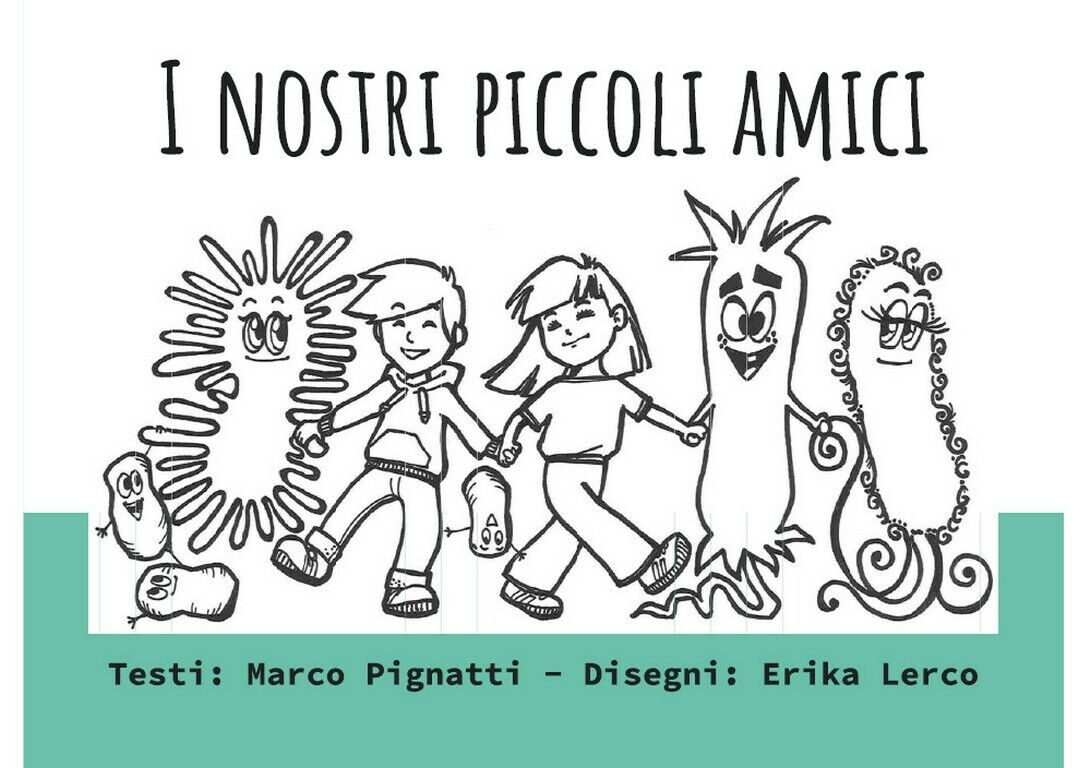 I nostri piccoli amici  di Marco Pignatti - Erika Lerco,  2020,  Youcanprint