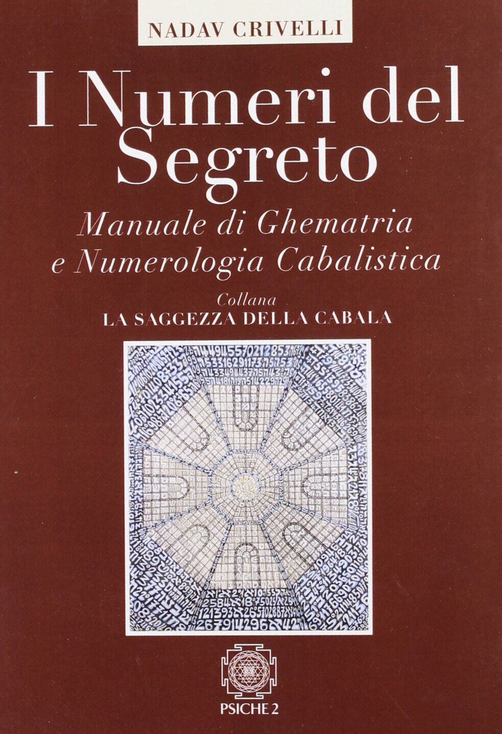 I numeri del segreto - Eliahu Crivelli Nadav - Psiche 2, 2011