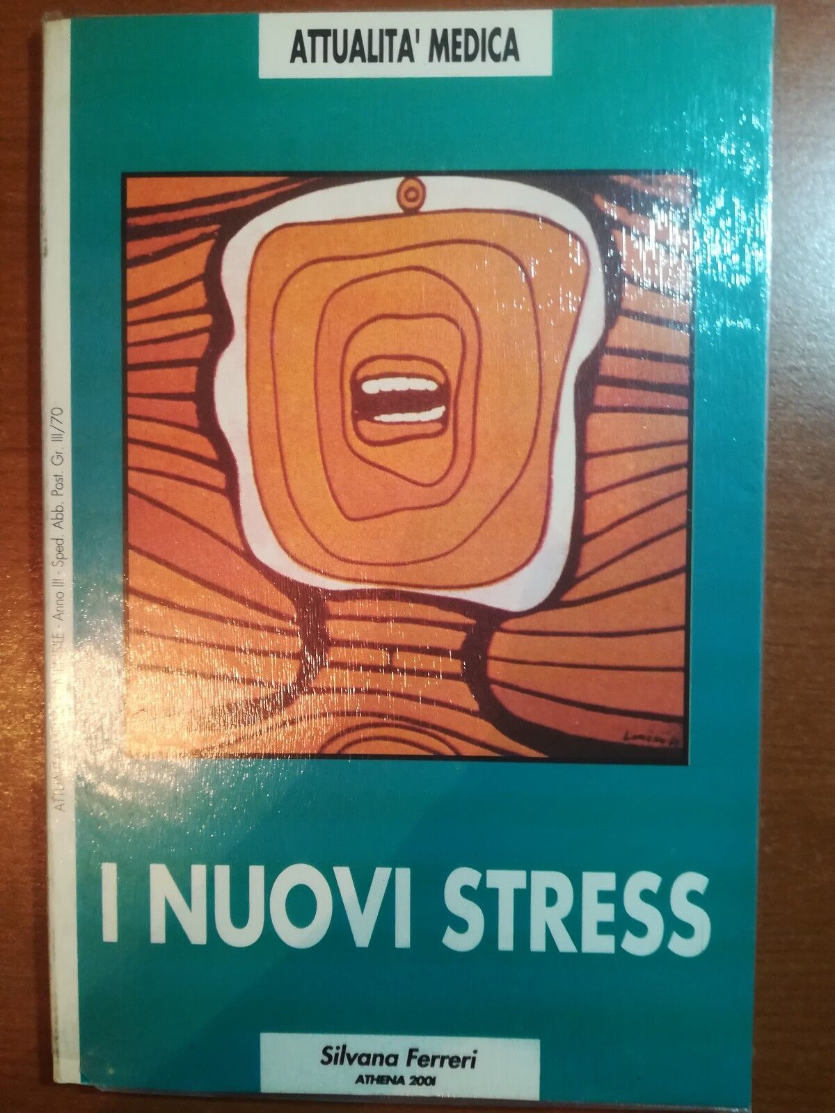 I nuovi stress - Silvana Ferreri - Athena 2001 - 1988 - M