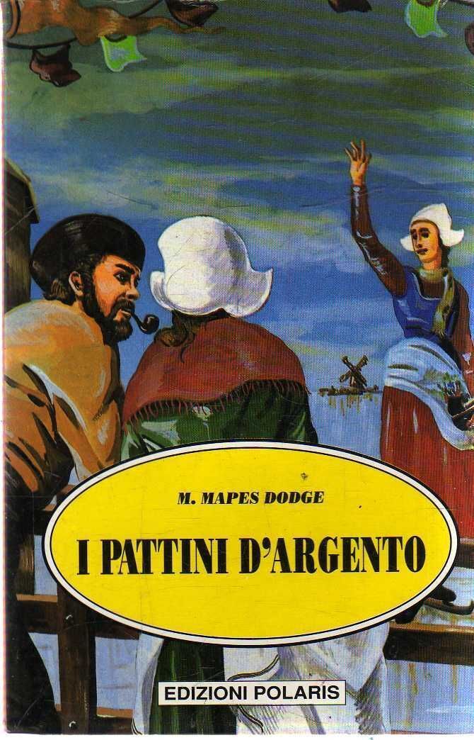 I pattini d'argento - Mapes Dodge - Ed. Polaris - 1994 