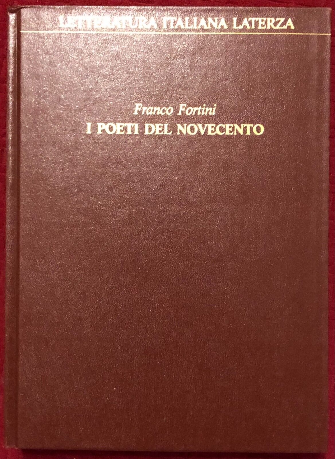 I poeti del Novecento di Franco Fortini,  1990,  Laterza