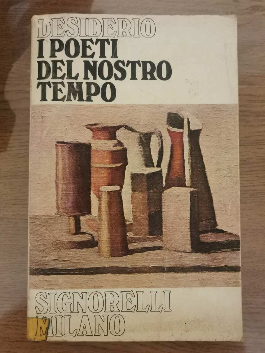 I poeti del nostro tempo - F. Desiderio - Signorelli - 1971 - AR