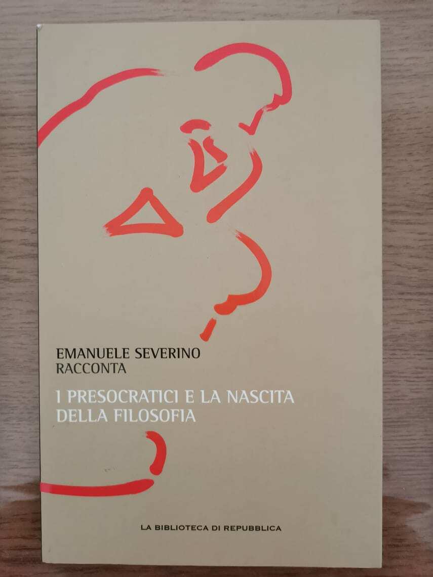 I presocratici e la nascita della filosofia - E. Severino - Repubblica -2011-AR