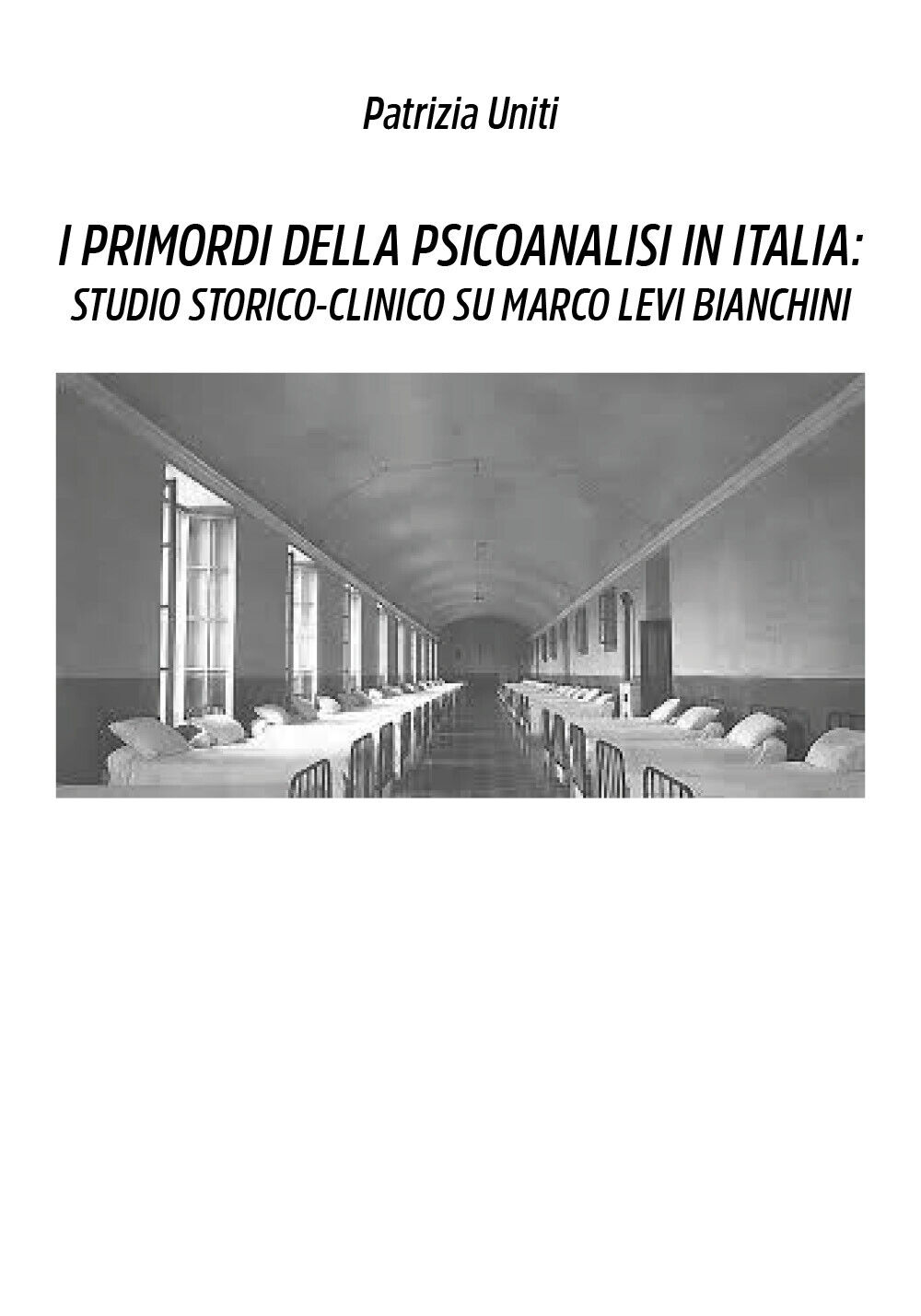 I primordi della psicoanalisi in Italia: studio storico-clinico su Marco Levi Bi