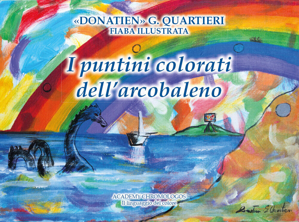  I puntini colorati delL'arcobaleno - Giuseppe Quartieri,  2019,  Youcanprint