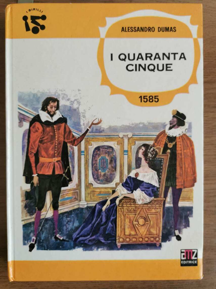I quarantacinque - A. Dumas - AMZ edizioni - 1971 - AR