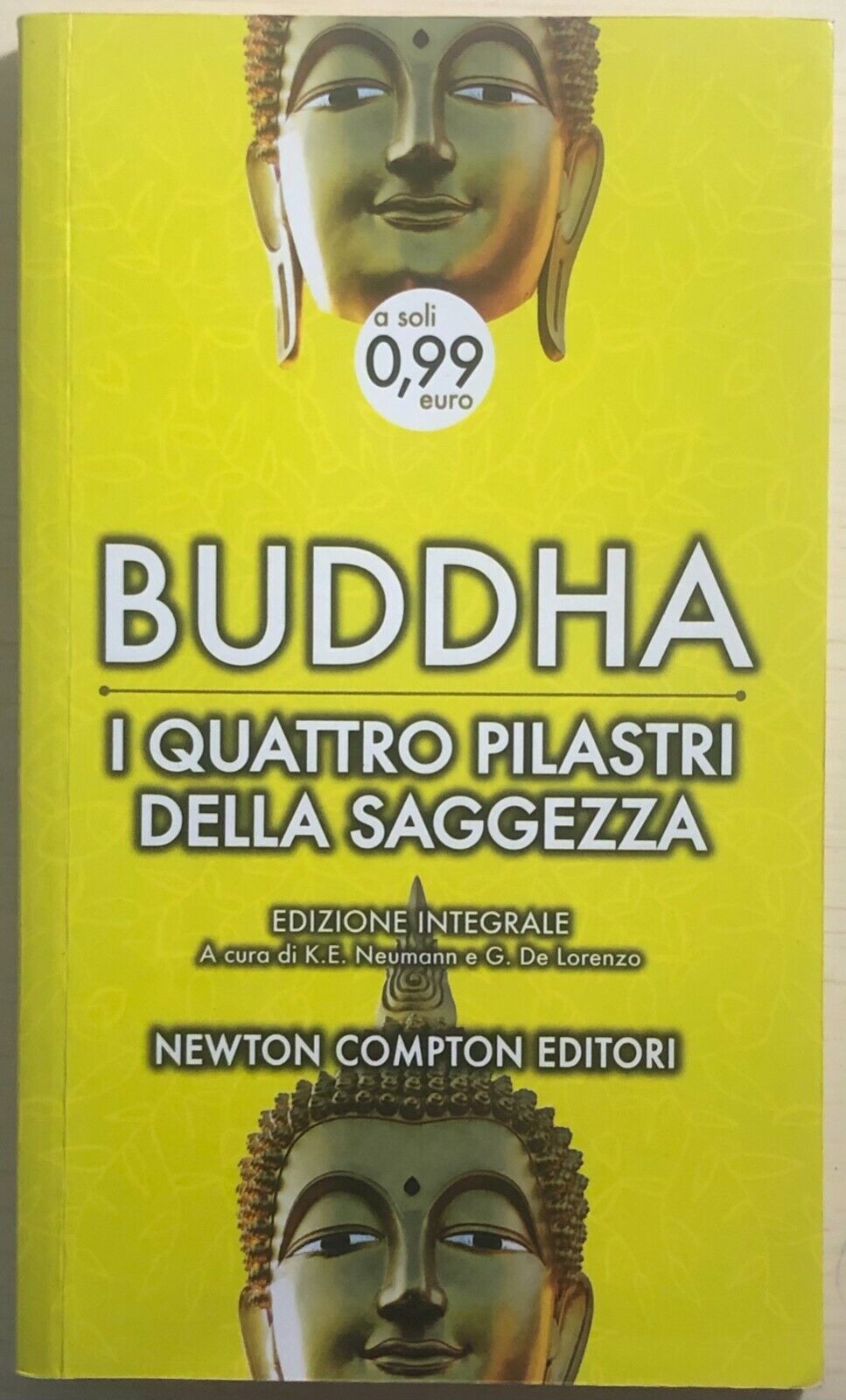 I quattro pilastri della saggezza. Ediz. integrale di Gotama Buddha,  2013,  New