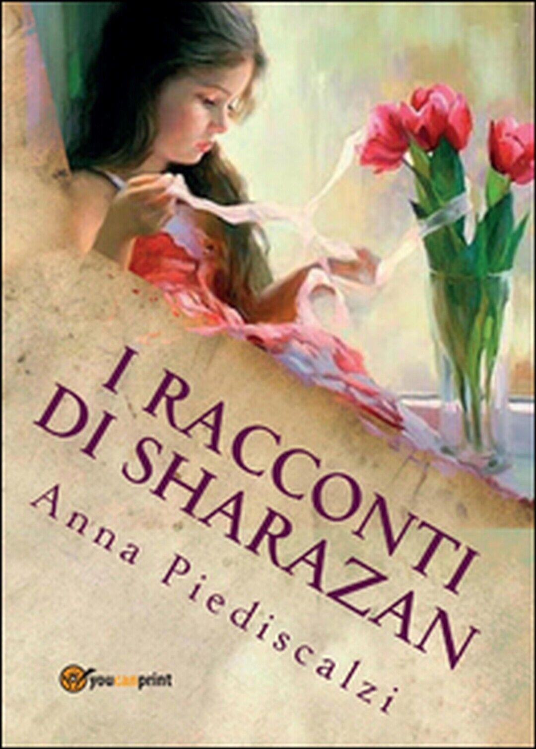I racconti di Sharazan  di Anna Piediscalzi,  2015,  Youcanprint