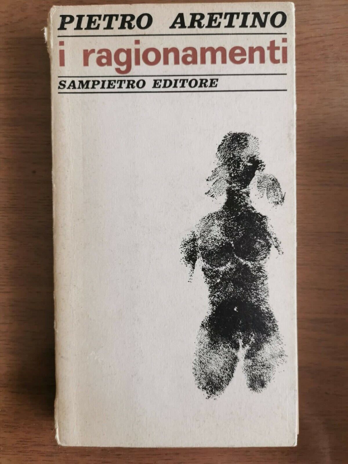 I ragionamenti - P. Aretino - Sampietro editore - 1970 - AR