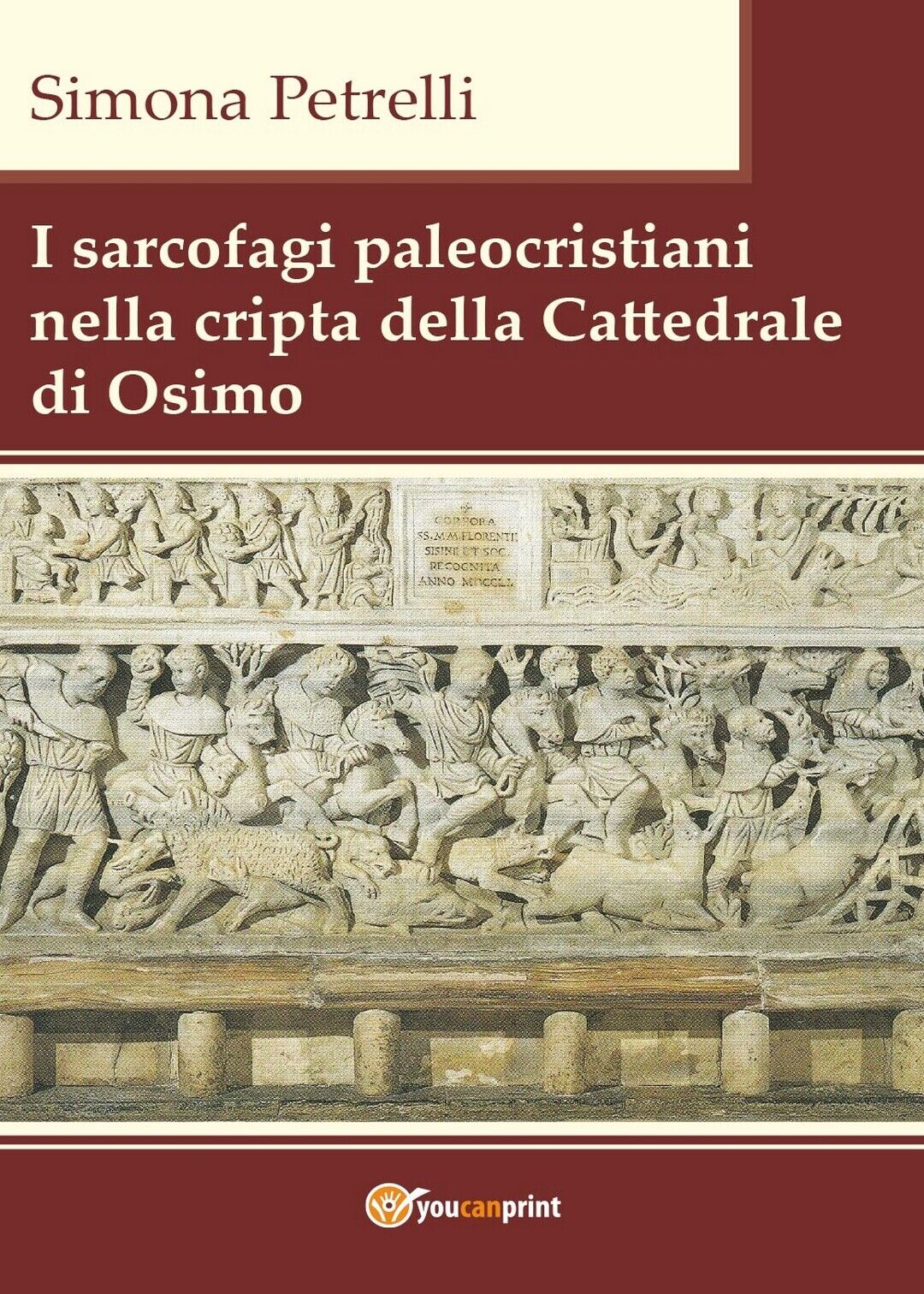 I sarcofagi paleocristiani nella cripta della Cattedrale di Osimo (S. Petrelli)