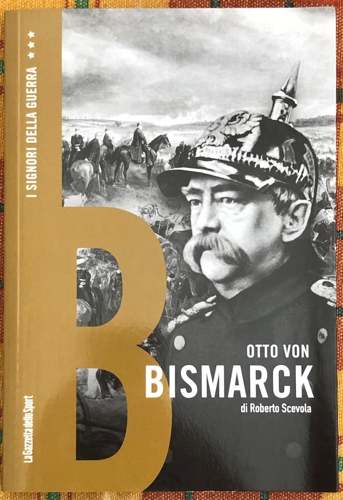 I signori della guerra n. 25 - Otto Von Bismarck di Roberto Scevola, 2021, La