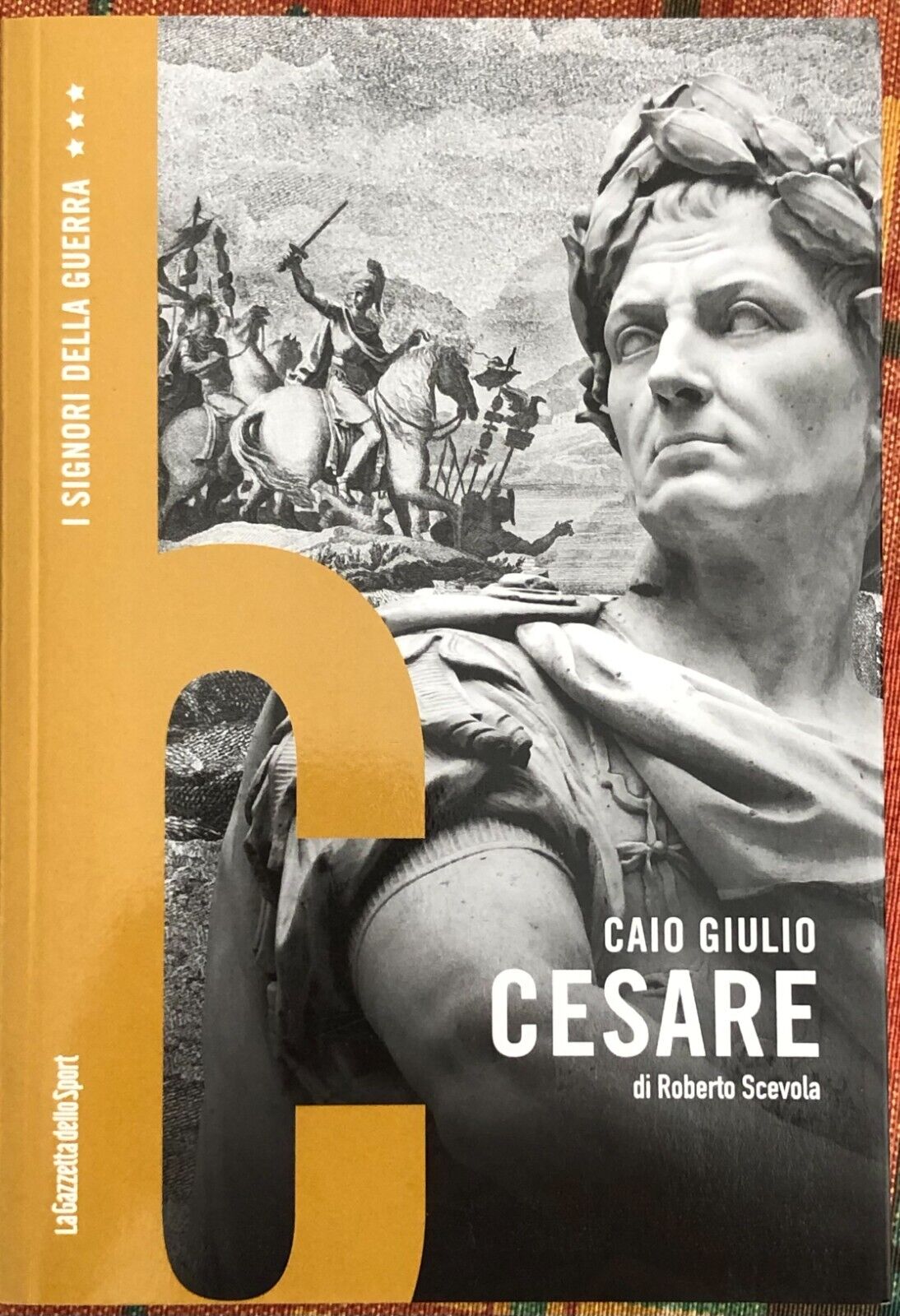  I signori della guerra n. 4 - Caio Giulio Cesare di Roberto Scevola, 2021, L