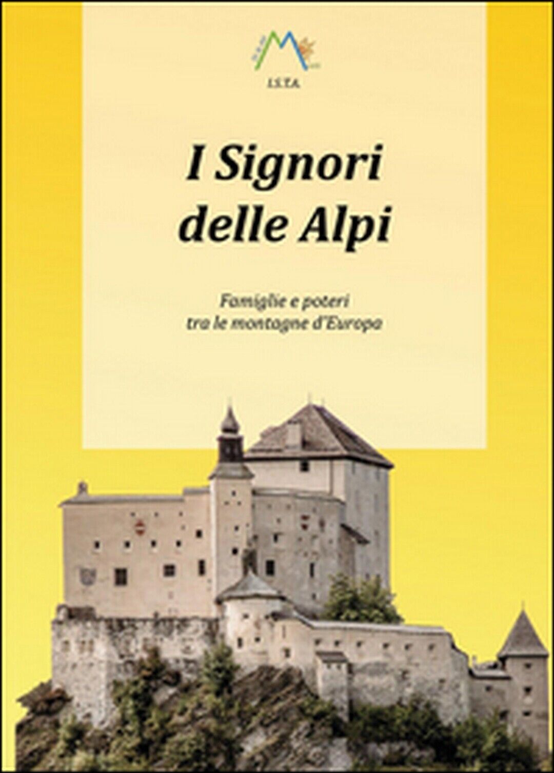 I signori delle Alpi  di Luca Giarelli,  2015,  Youcanprint