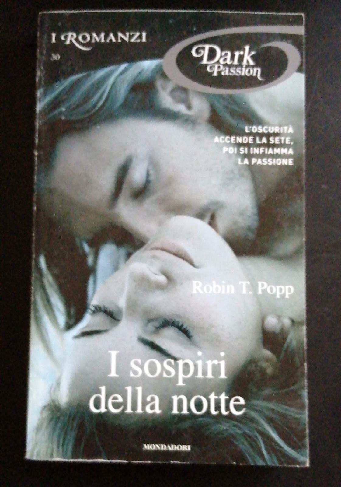 I sospiri della notte - Robin T. Popp,  Mondadori - P
