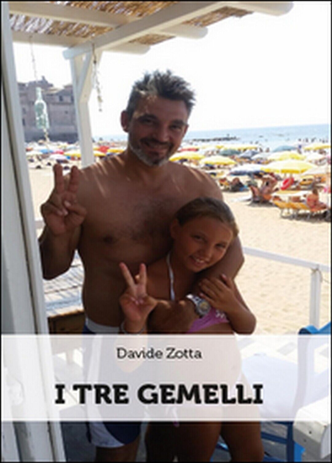 I tre gemelli  di Davide Zotta,  2015,  Youcanprint