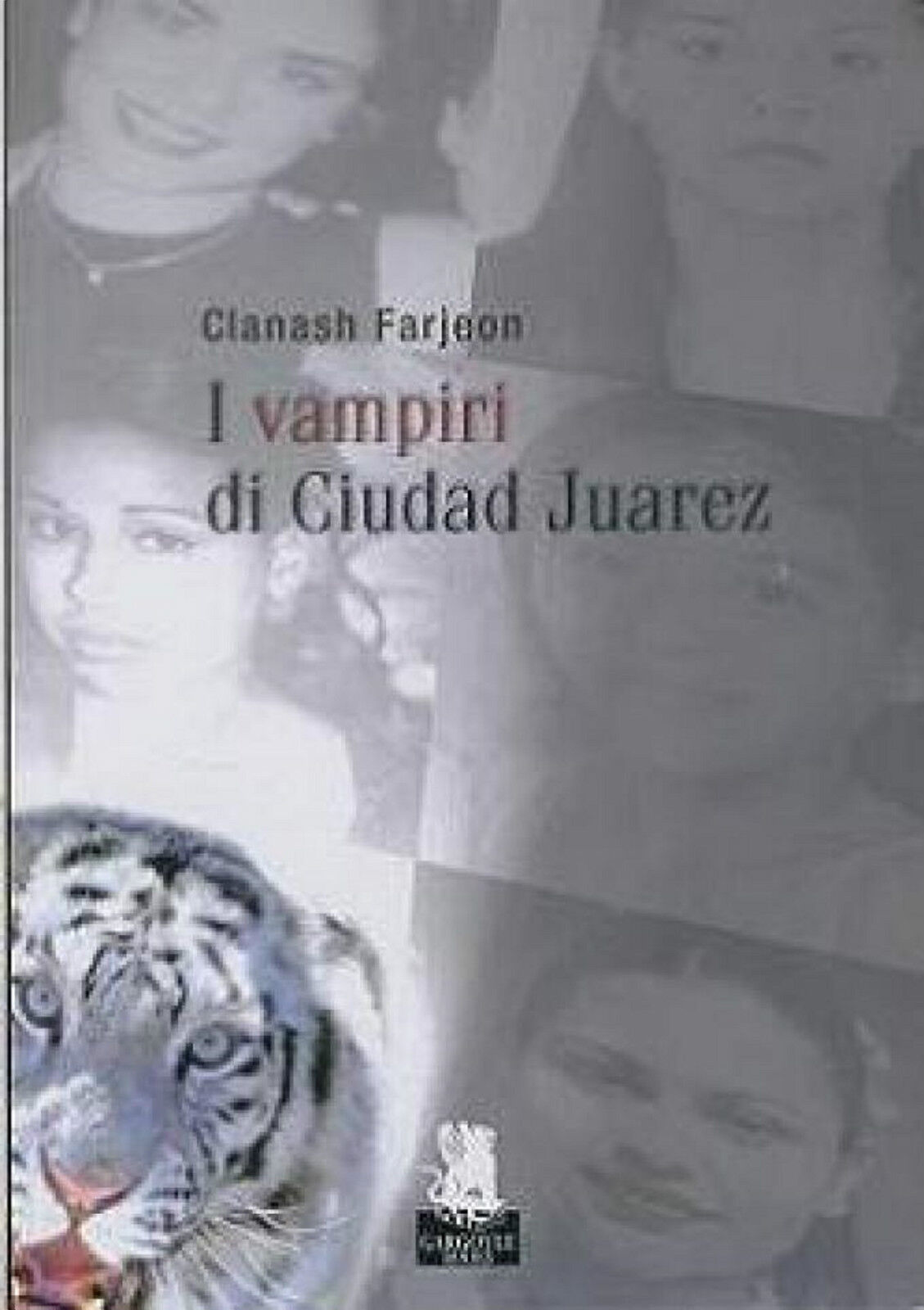  I vampiri di Ciudad Juarez - Clanash Farjeon - Gargoyle - 2010 C