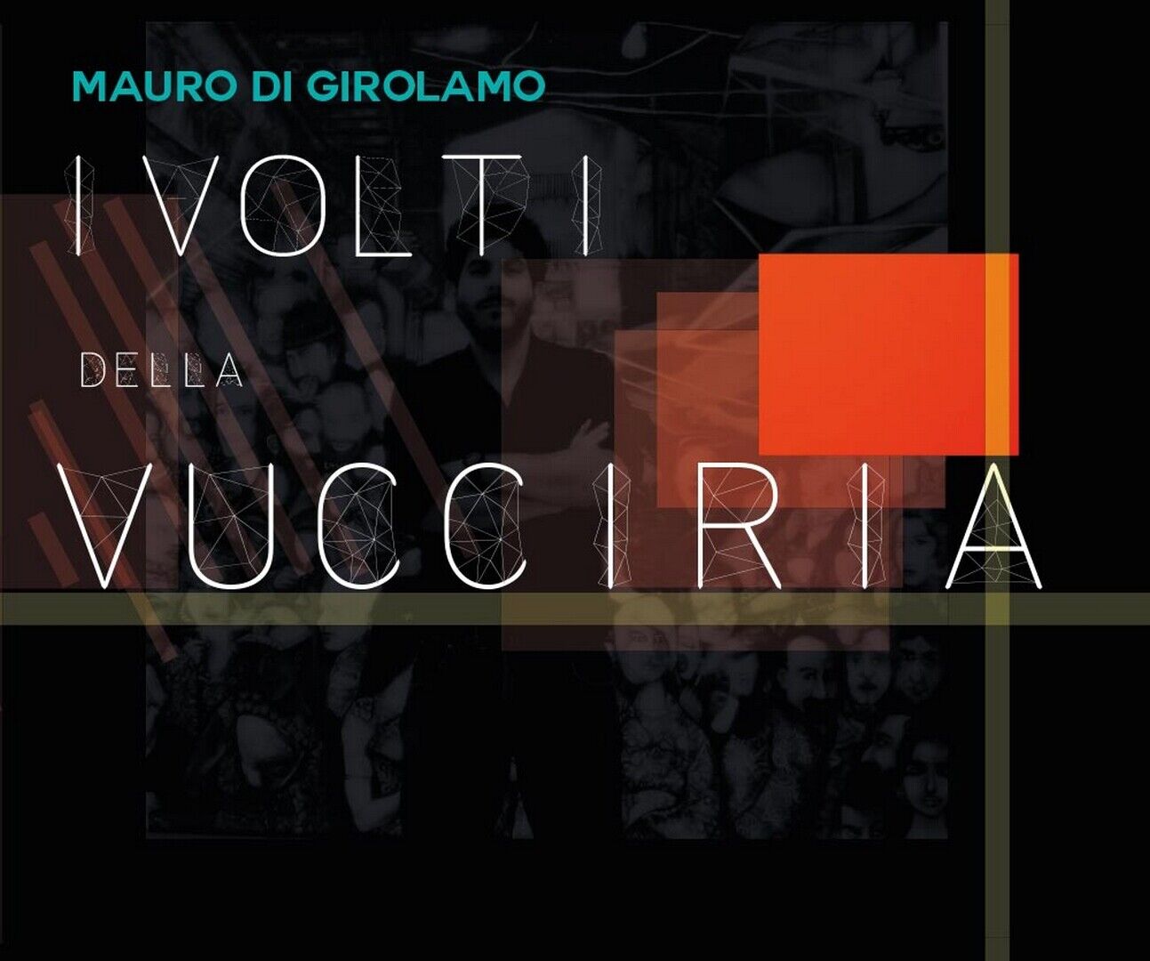 I volti della Vucciria  di Mauro Di Girolamo,  2016,  Youcanprint