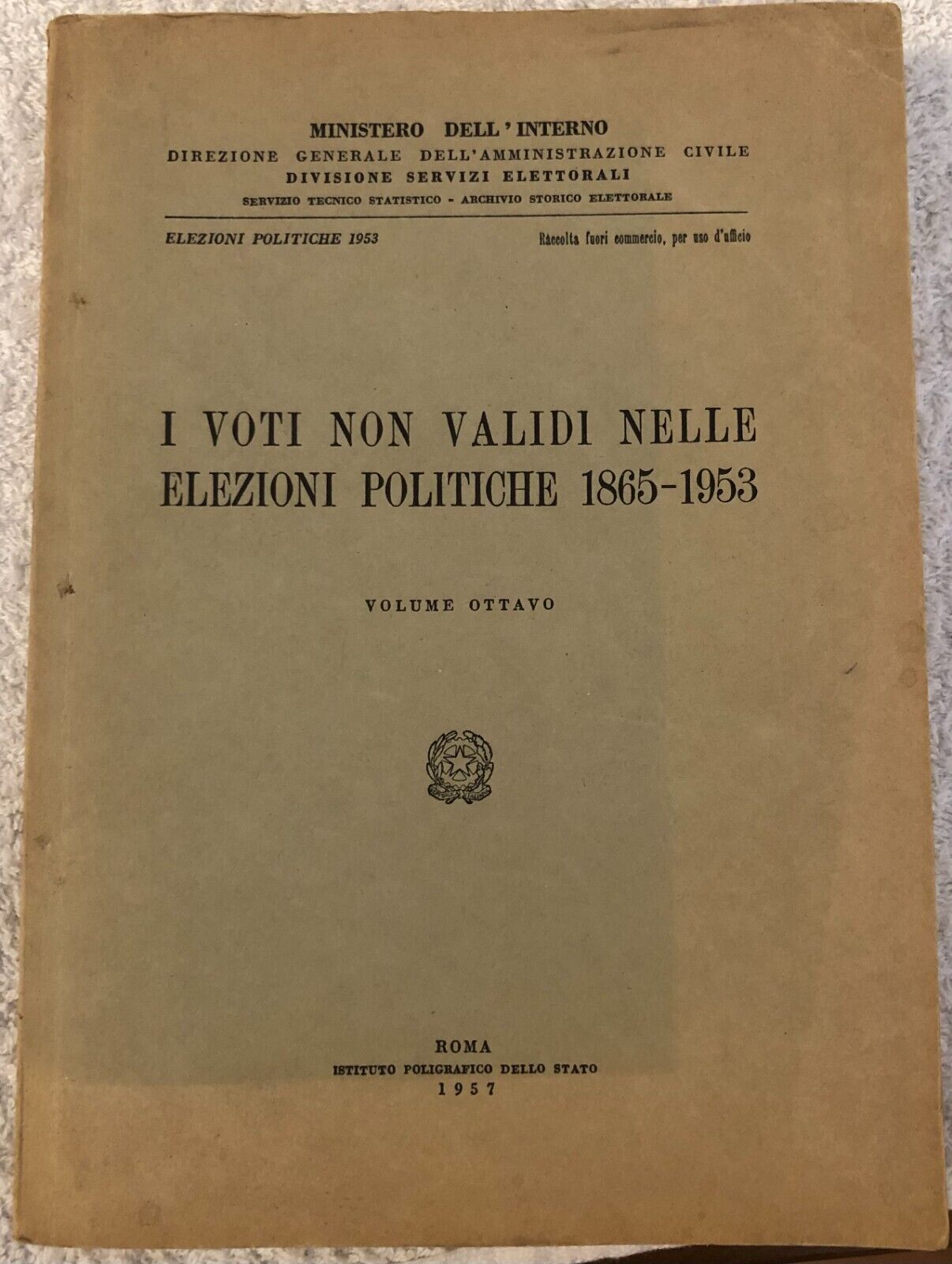 I voti non validi nelle elezioni politiche 1865-1953 Volume 8 di Ministero DelL'
