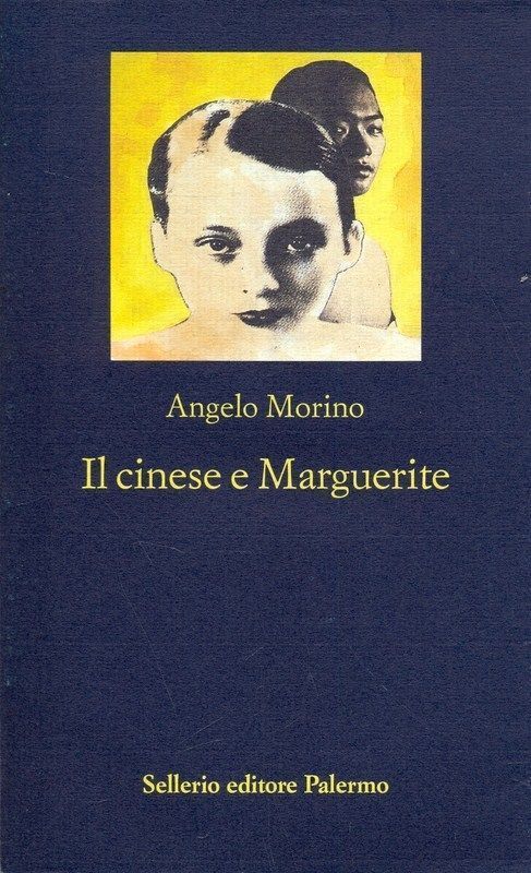 IL CINESE E MARGUERITE NARRATIVA ITALIANA MORINO SELLERIO 1997