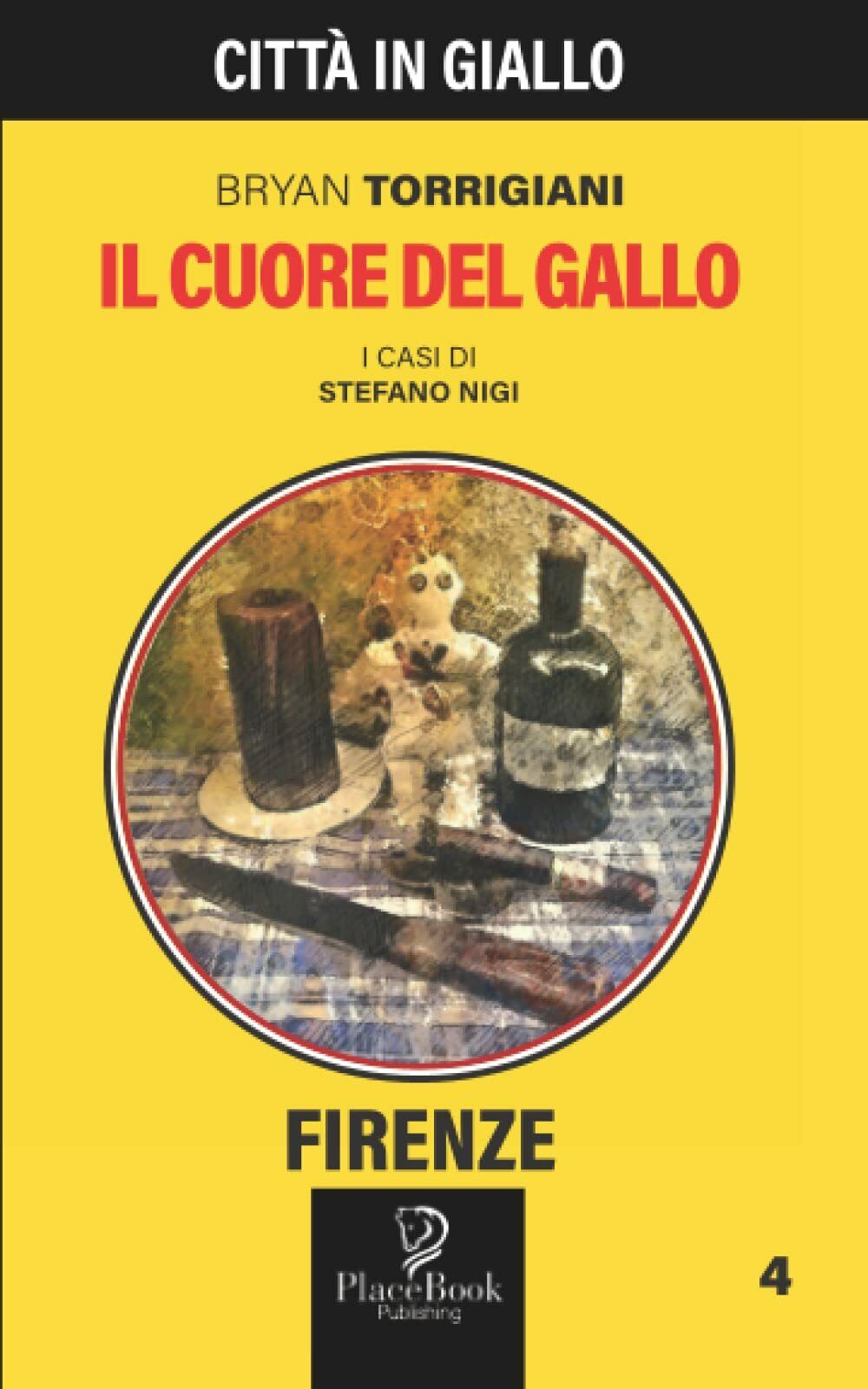 IL CUORE DEL GALLO di Bryan Torrigiani,  2022,  Indipendently Published