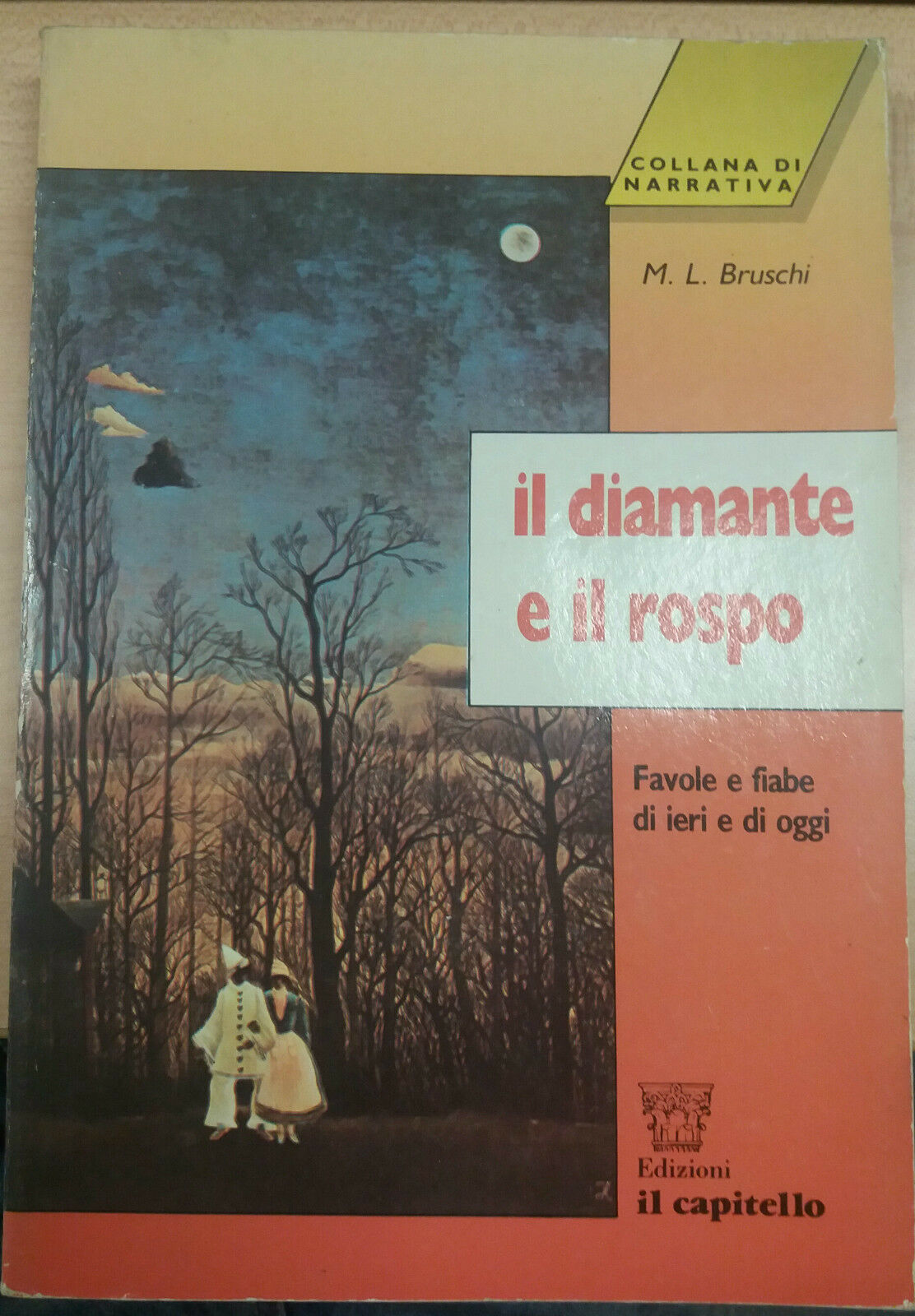 IL DIAMANTE E IL ROSPO - M.L. BRUSCHI - IL CAPITELLO - 1996 - M