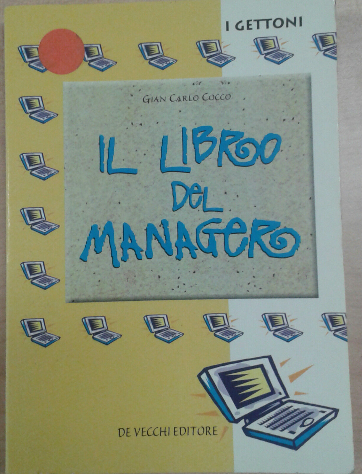 IL LIBRO DEL MANAGER - GIAN CARLO COCCO - DE VECCHI - 2001 - M 