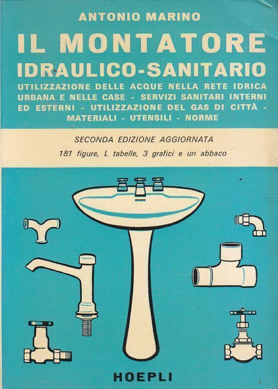 IL MONTATORE IDRAULICO SANITARIO - Antonio Marino 1979 Hoepli Editore