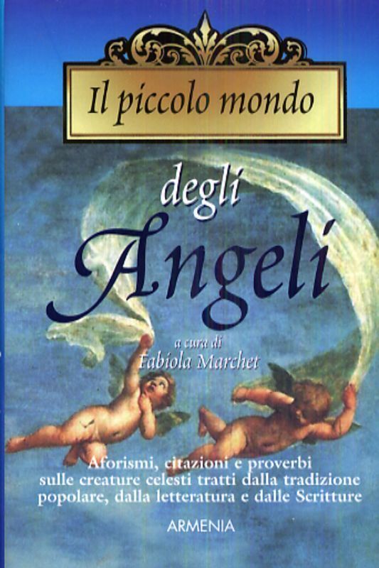 IL PICCOLO MONDO DEGLI ANGELI - FABIOLA MARCHET - ARMENIA 2007