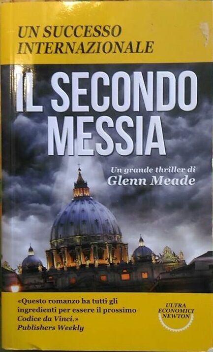 IL SECONDO MESSIA-Glenn Meade-NEWTON & COMPTON ULTRAECONOMICA (2013)