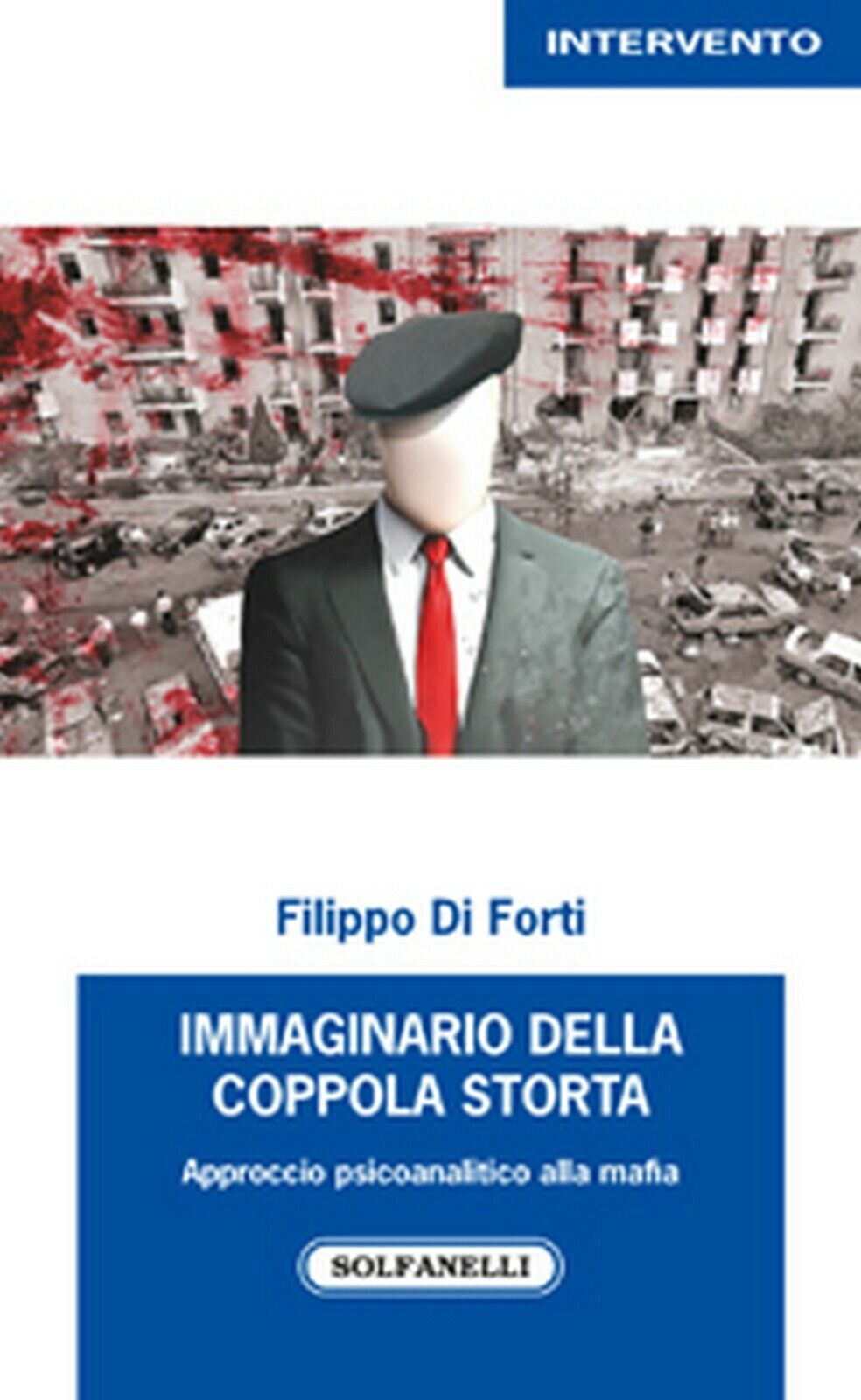 IMMAGINARIO DELLA COPPOLA STORTA  di Filippo Di Forti,  Solfanelli Edizioni